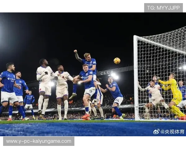 切尔西2比0完成任务，排名回到前列